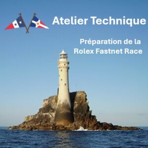 Atelier de préparation à La Rolex Fastnet Race